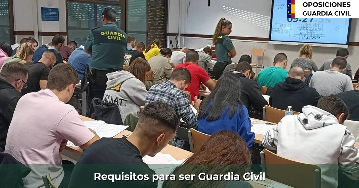Requisitos para ser Guardia Civil: acceso y condiciones
