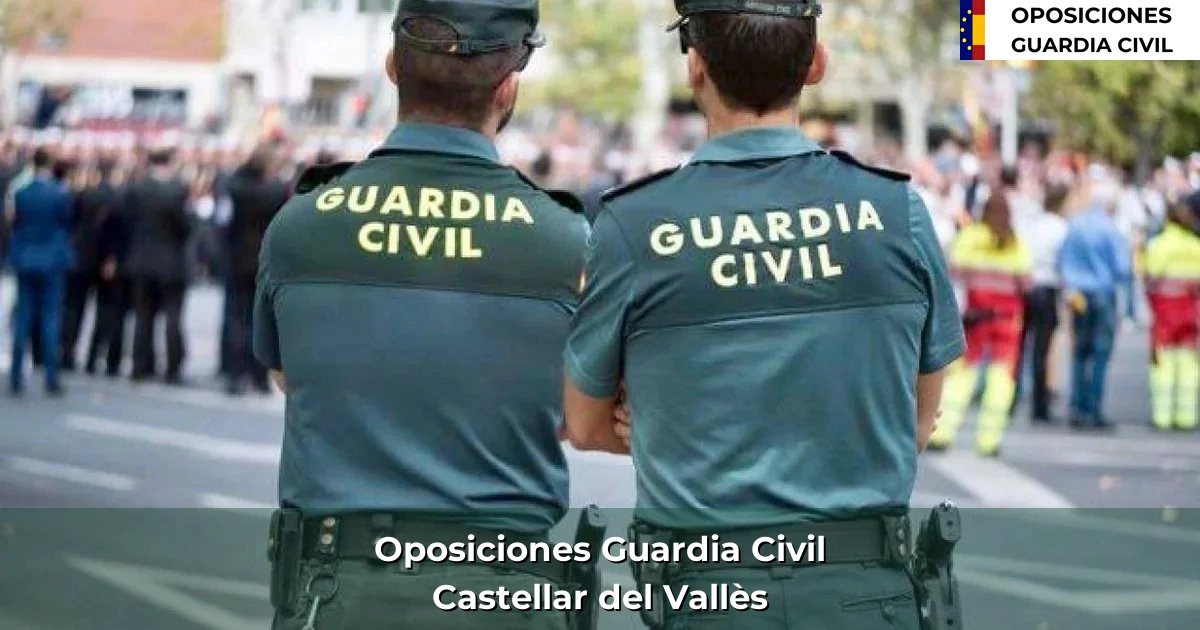 Oposiciones Guardia Civil en Castellar del Vallès