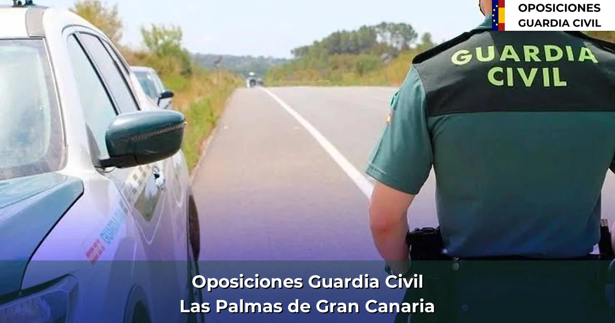 Oposiciones Guardia Civil en Las Palmas de Gran Canaria